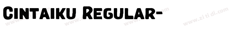 Cintaiku Regular字体转换 Cintaiku Regular字体转换